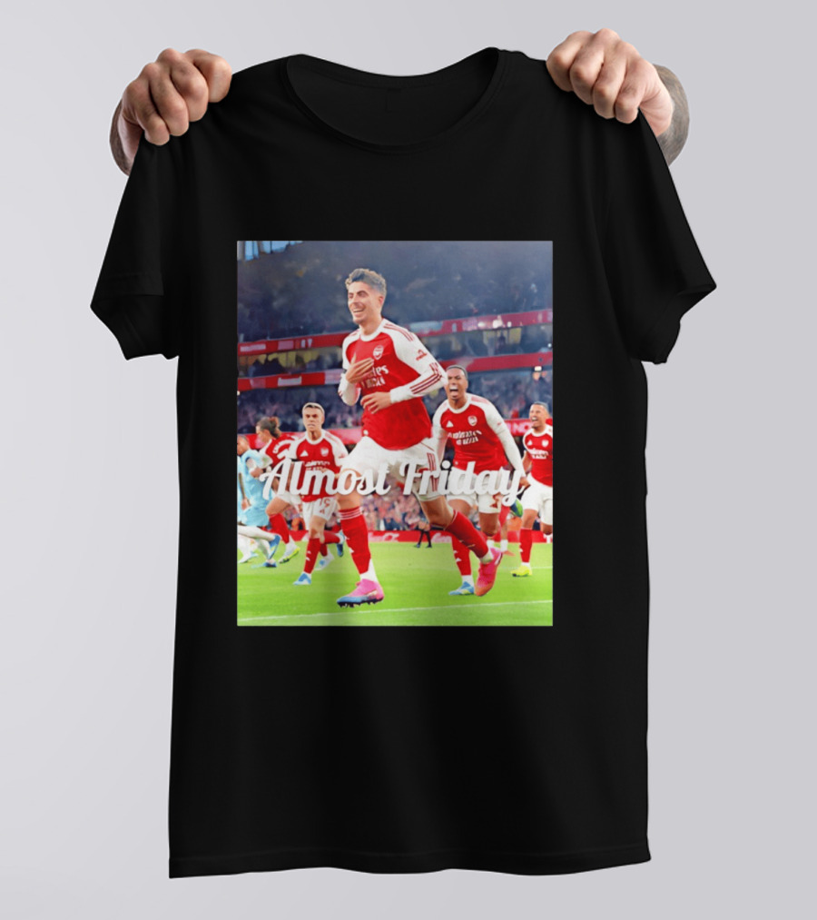 Kai Havertz Almost Friday Arsenal Victory Celebration T-Shirt