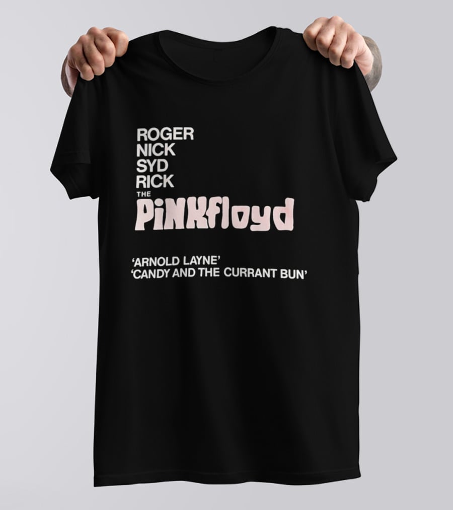 Roger Nick Syd Rick The Pink Floyd Arnold Layne Candy And The Currant Bun T-Shirt