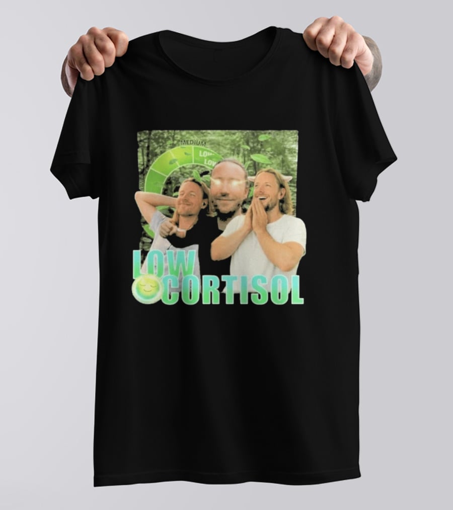 Low Low Cortisol Meme Happy Vibes 2026 T-Shirt