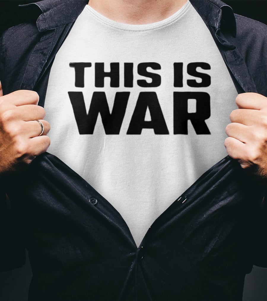 This Is War T-Shirt