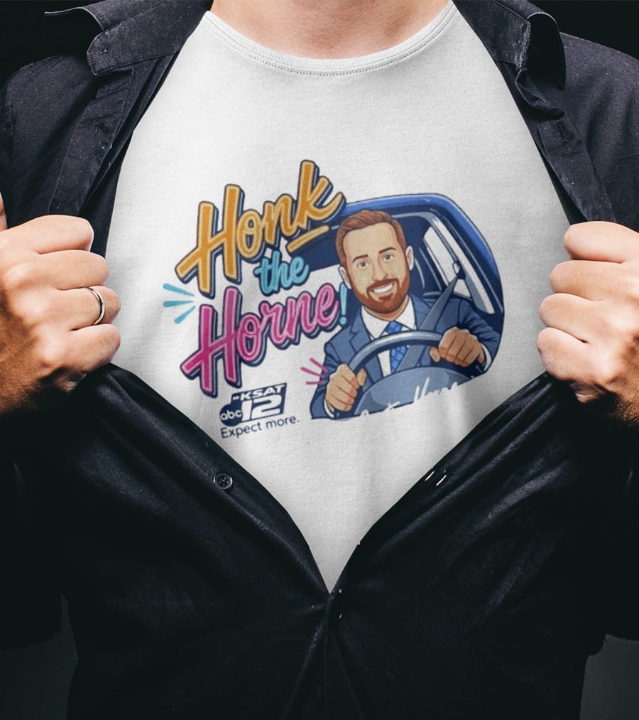 Honk The Horne KSAT 12 Expect More T-Shirt