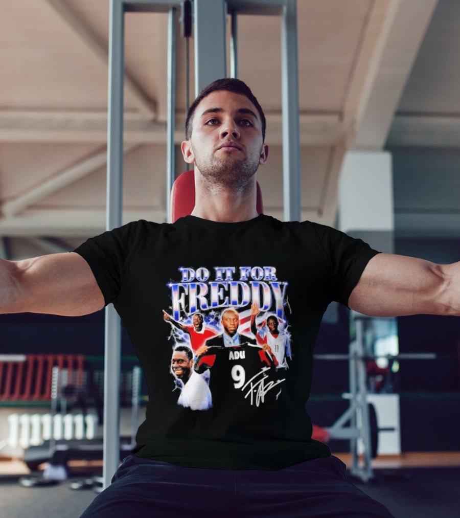 Do It For Freddy Adu 9 USA Soccer Star T-Shirt