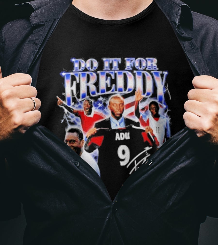 Do It For Freddy Adu 9 USA Soccer Star T-Shirt