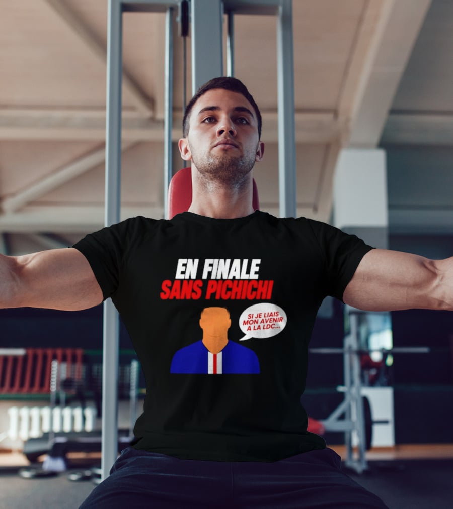 En Finale Sans Pichichi Si Je Liais Mon Avenir à La LDC T-Shirt