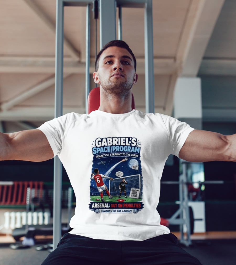 Arsenal Gabriel's Space Program Penaltys Straight To The Moon Champions League Dreams Thanks For The Laughs T-Shirt