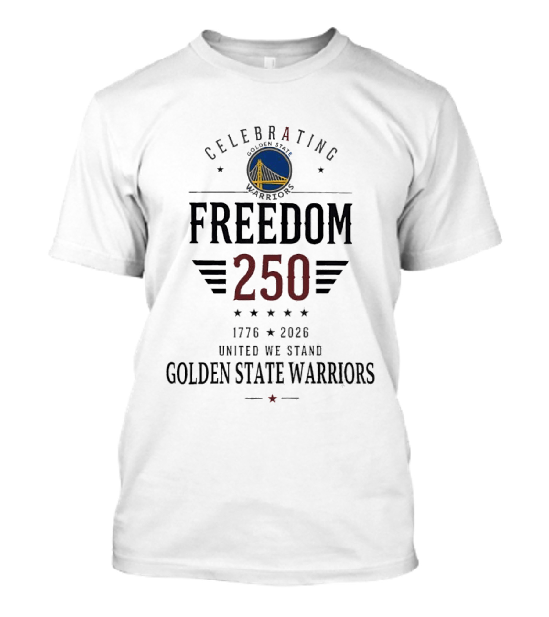 Golden State Warriors Celebrating Freedom 250 United We Stand 1776 2026 T-Shirt