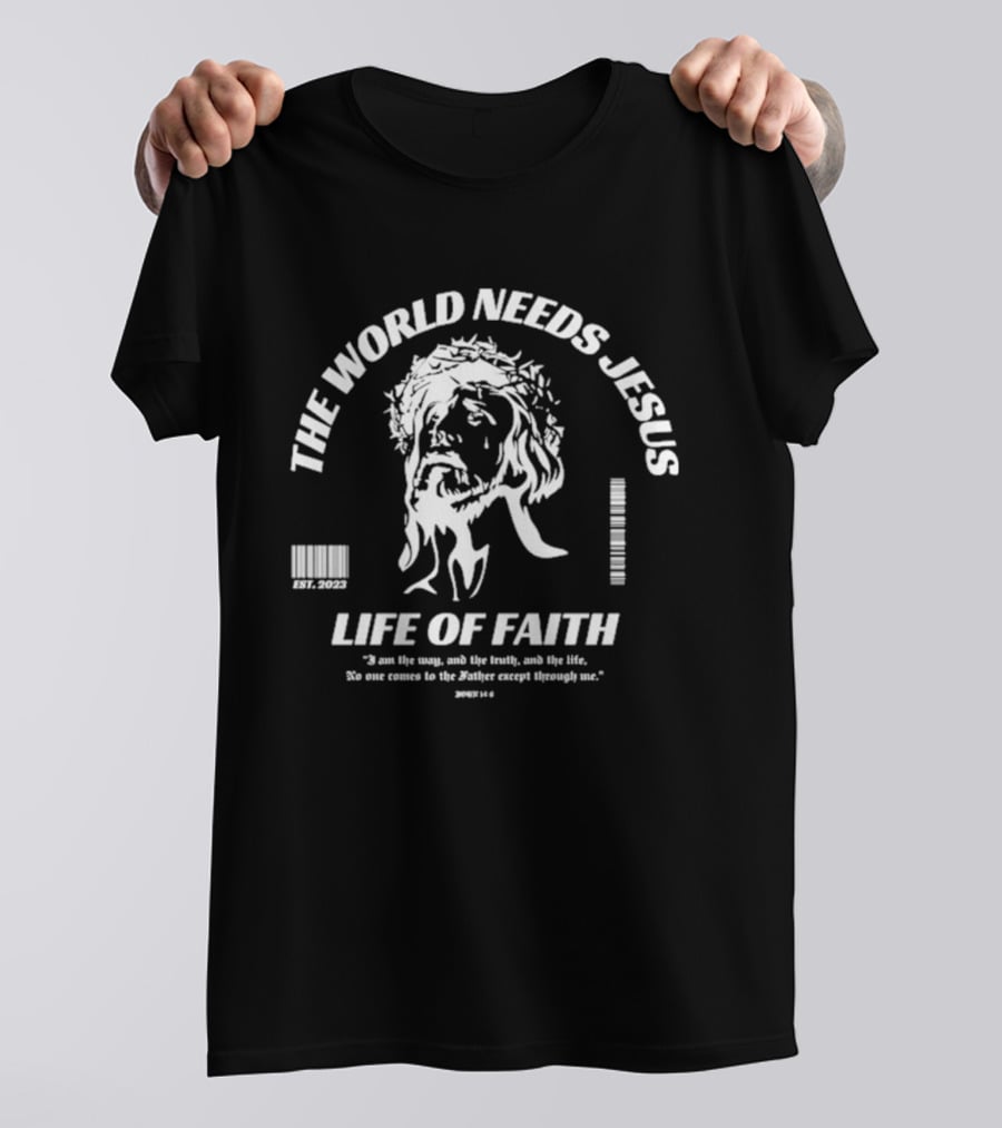 The World Needs Jesus EST 2026 Life Of Faith T-Shirt