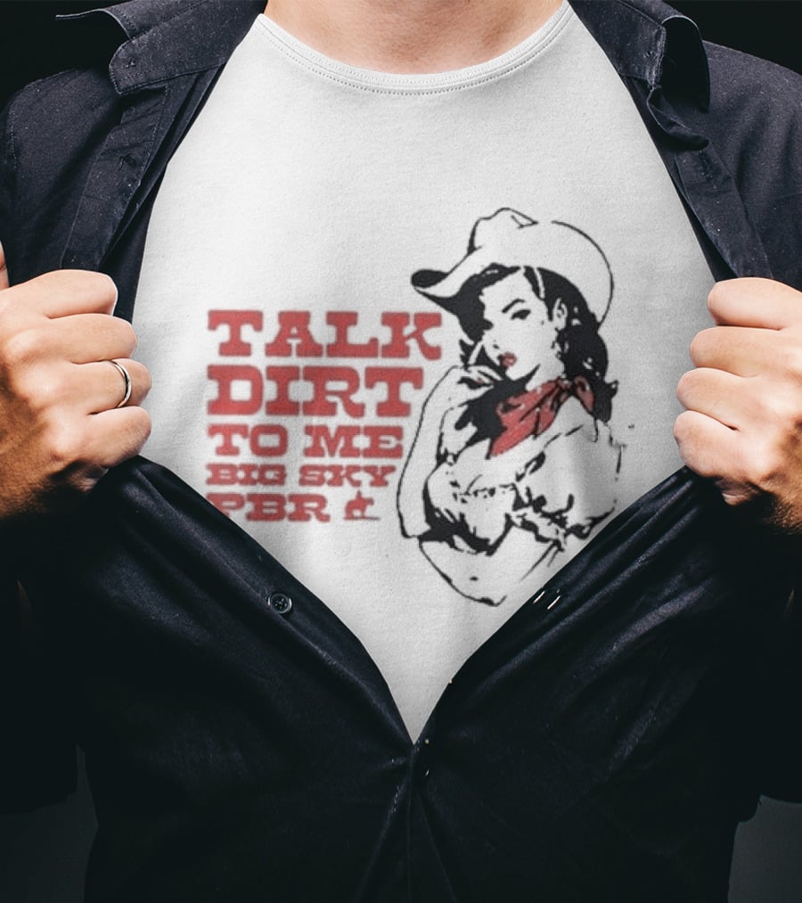 Talk Dirt To Me Big Sky PBR 2026 Tour Cowgirl T-Shirt