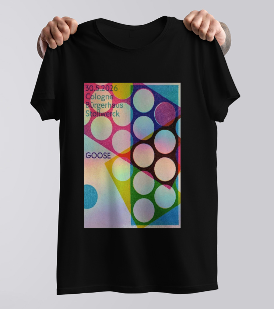 30.5.2026 Cologne Bürgerhaus Stollwerck Goose Concert Announcement T-Shirt