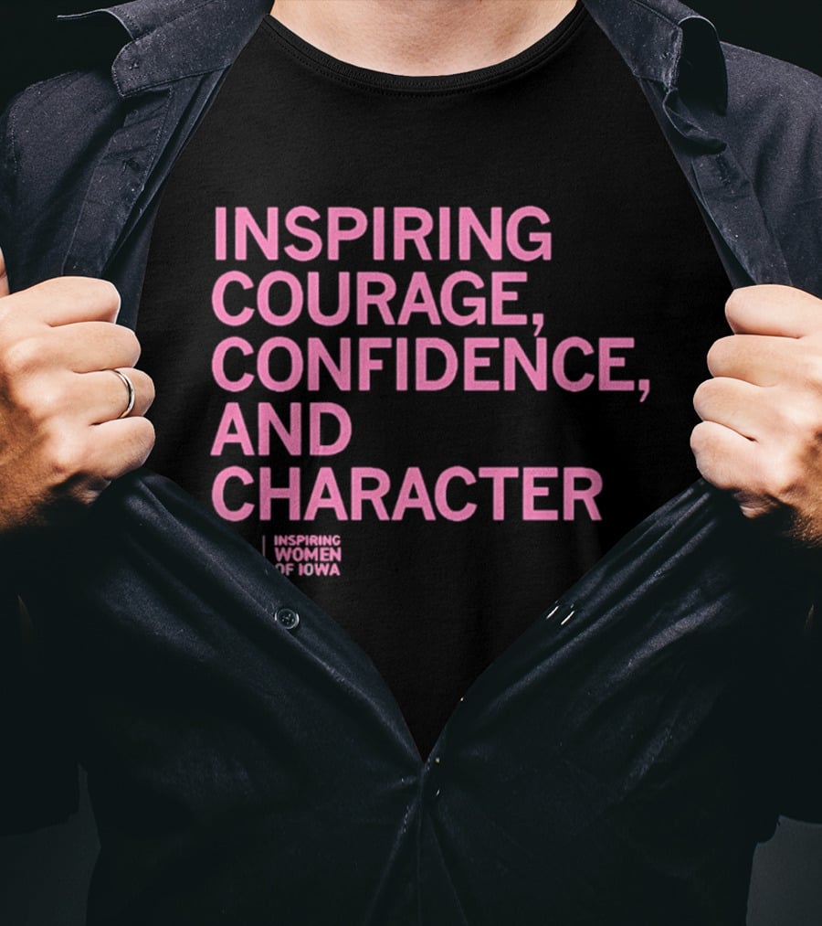 Inspired Women Of Iowa Inspiring Courage Confidence T-Shirt
