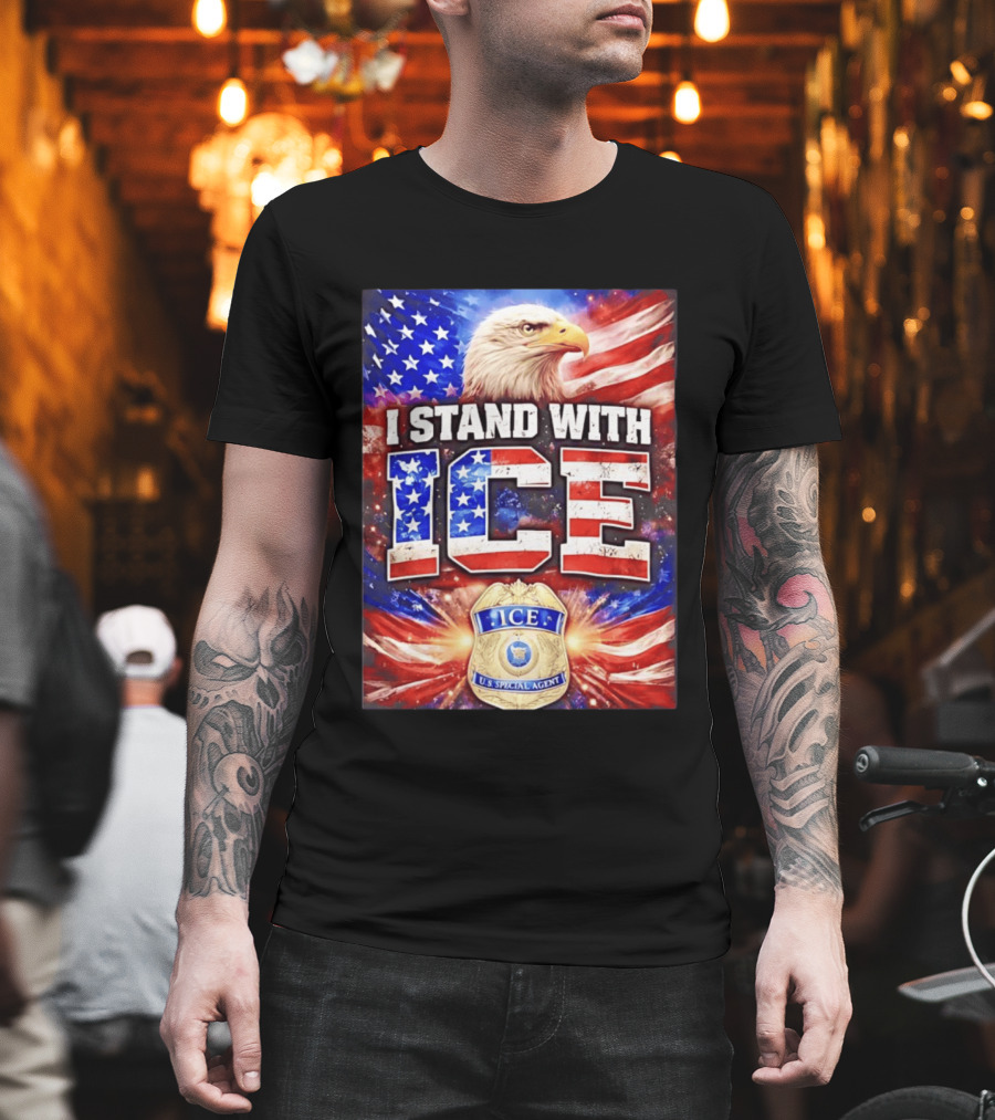 I Stand With ICE American Flag Bald Eagle U.S. Special Agent T-Shirt