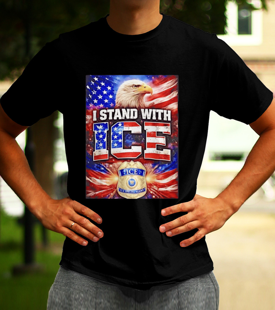 I Stand With ICE American Flag Bald Eagle U.S. Special Agent T-Shirt