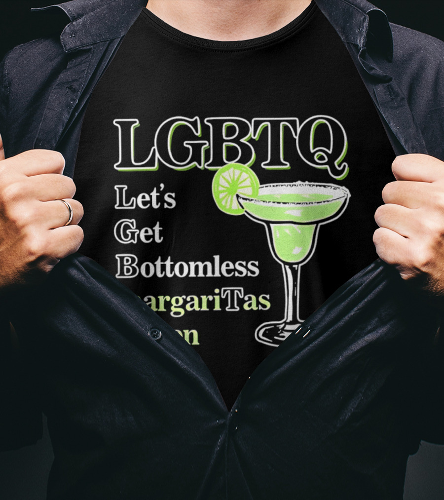 LGBTQ Let's Get Bottomless Margaritas Queen Lime Margarita Glass T-Shirt