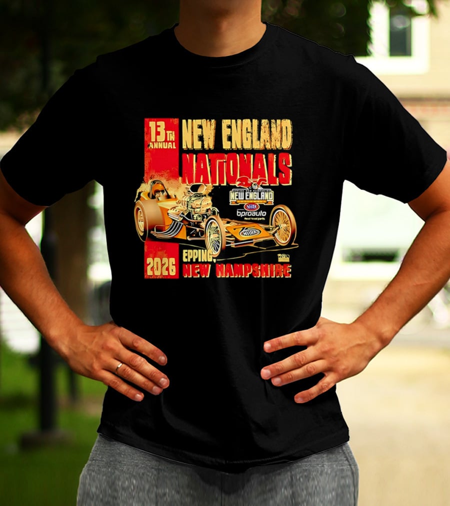 13th Annual New England Nationals Epping New Hampshire 2026 Dragster Event T-Shirt