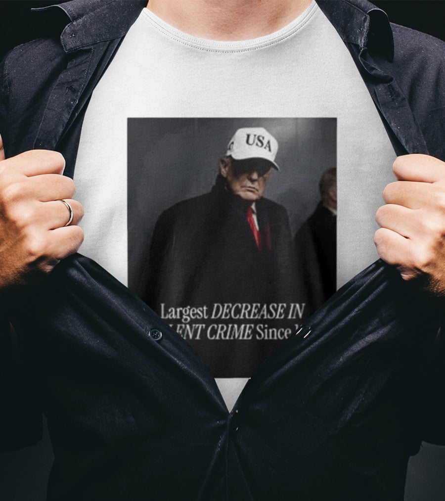 Trump USA Hat Largest Decrease In Violent Crime Since 1937 T-Shirt