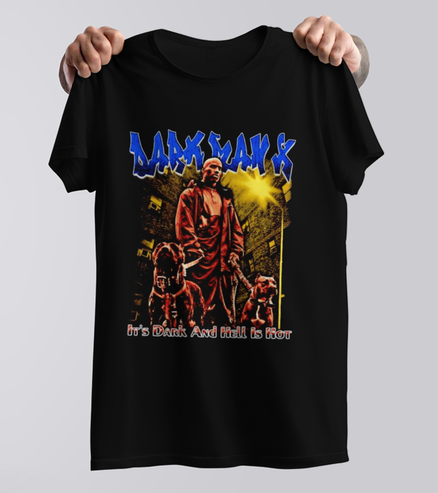 Dark Man X It's Dark And Hell Is Hot Pitbulls Rapper T-Shirt