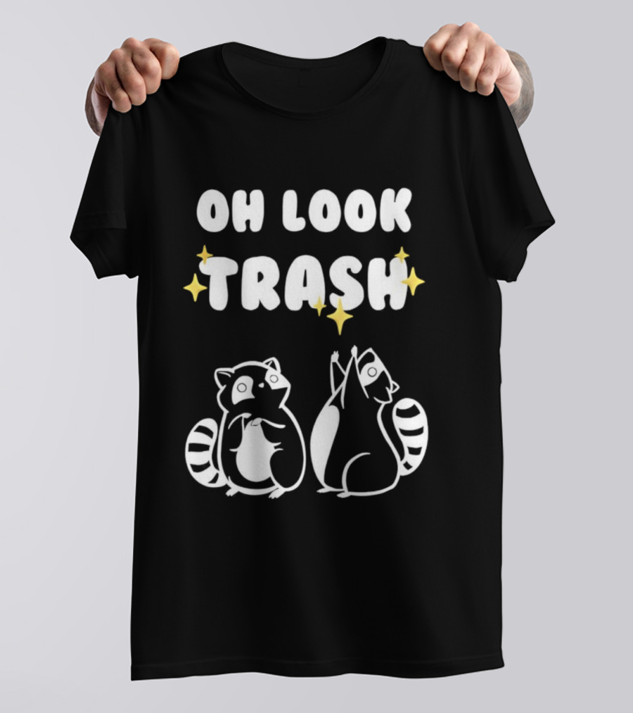 Oh Look Trash Raccoons Trash Panda Dumpster Garbage Can Waste Recycle T-Shirt