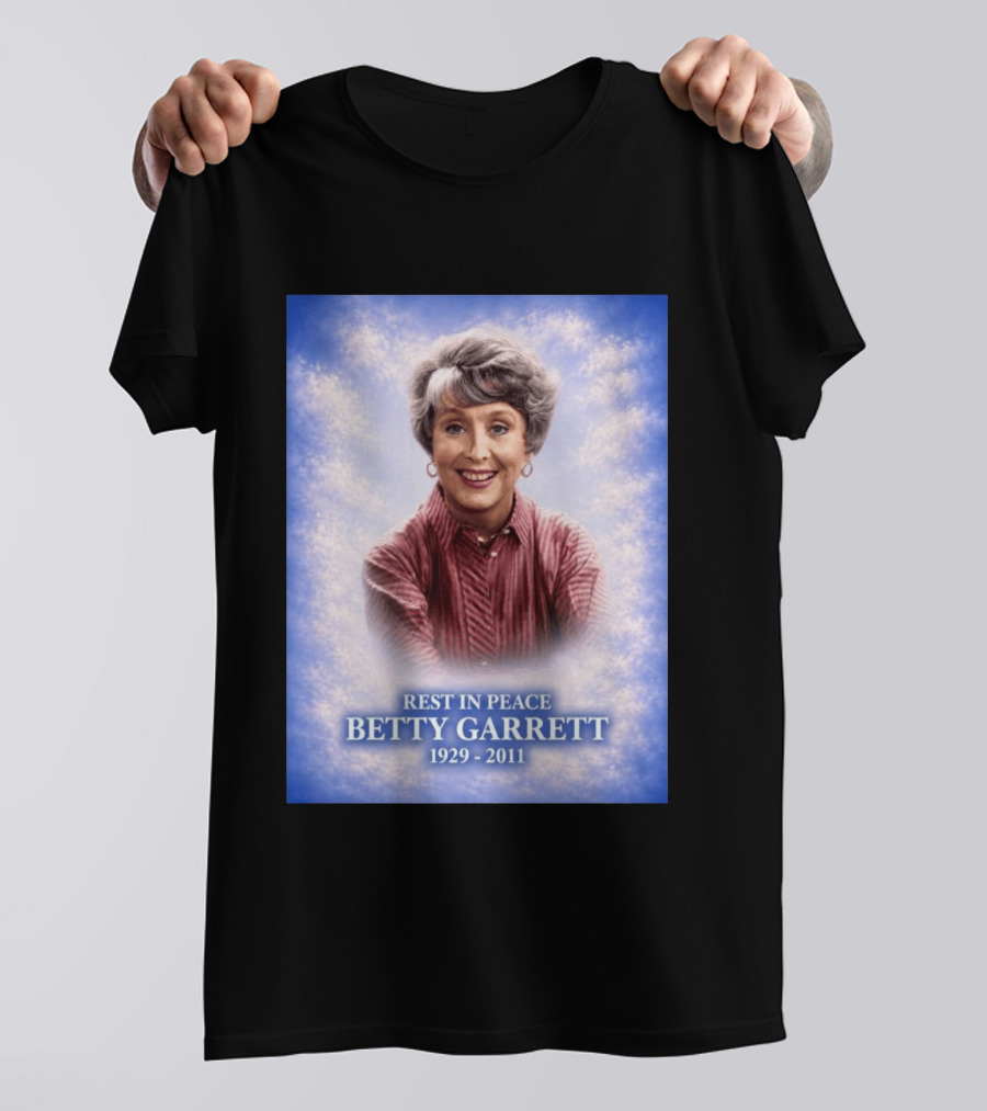 Rest In Peace Betty Garrett 1929 2011 Commemorative Memorial T-Shirt
