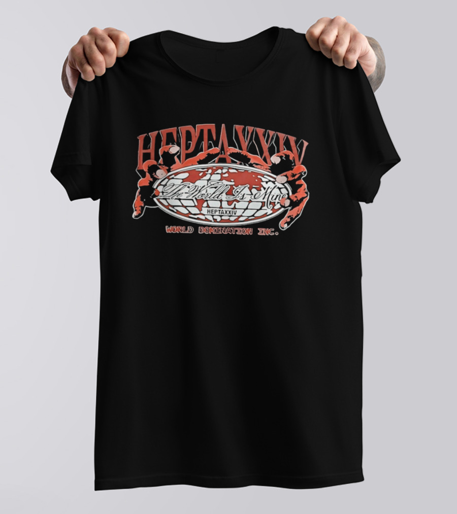 Hepta XXIV World Domination Inc. The World Is Mine T-Shirt