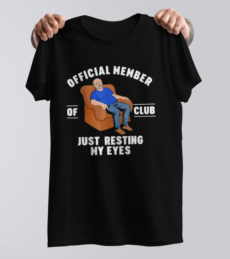 Official Member Of Club Just Resting My Eyes Father's Day T-Shirt