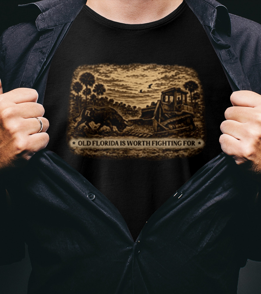 Old Florida Is Worth Fighting For Rustic Bulldozer And Wildlife Scene T-Shirt