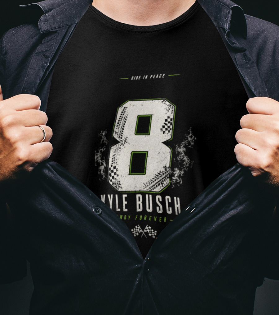 Kyle Busch 8 Rowdy Forever Ride In Peace T-Shirt