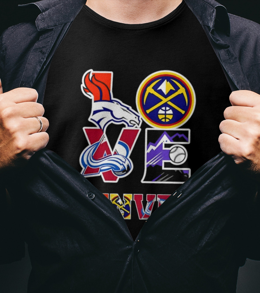 Love Denver Broncos Nuggets Avalanche Rockies Fan Pride T-Shirt