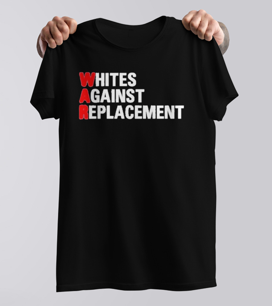 Whites Against Replacement T-Shirt