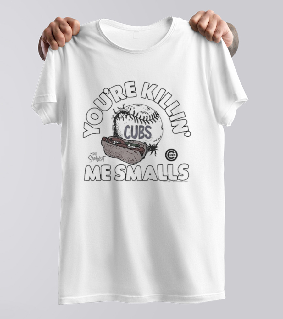 Chicago Cubs You're Killing Me Smalls The Sandlot Baseball Play T-Shirt