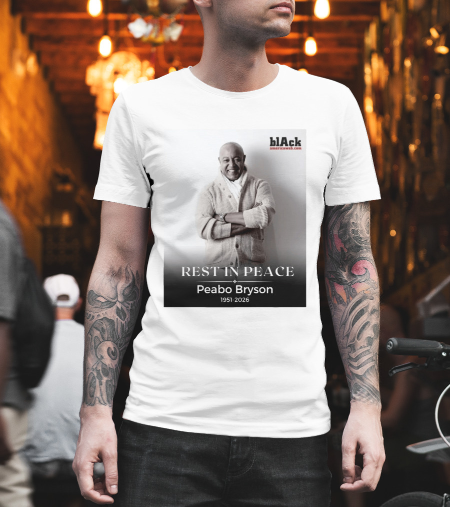 Rest In Peace Peabo Bryson 1951 2026 Singer Songwriter Beautiful Ballads T-Shirt