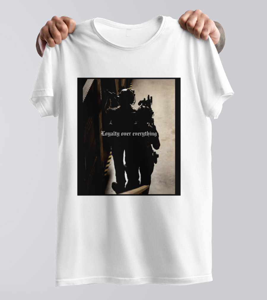 Loyalty Over Everything Tactical T-Shirt