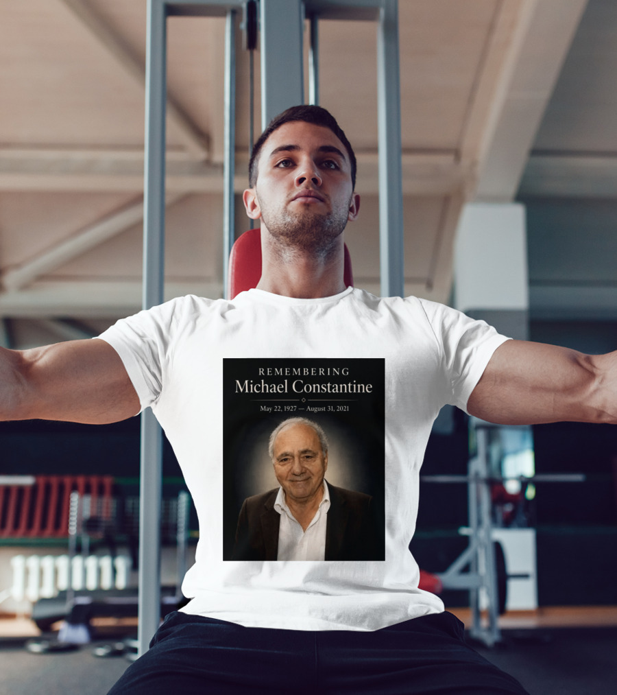 Remembering Michael Constantine May 22 1927 August 31 2021 T-Shirt