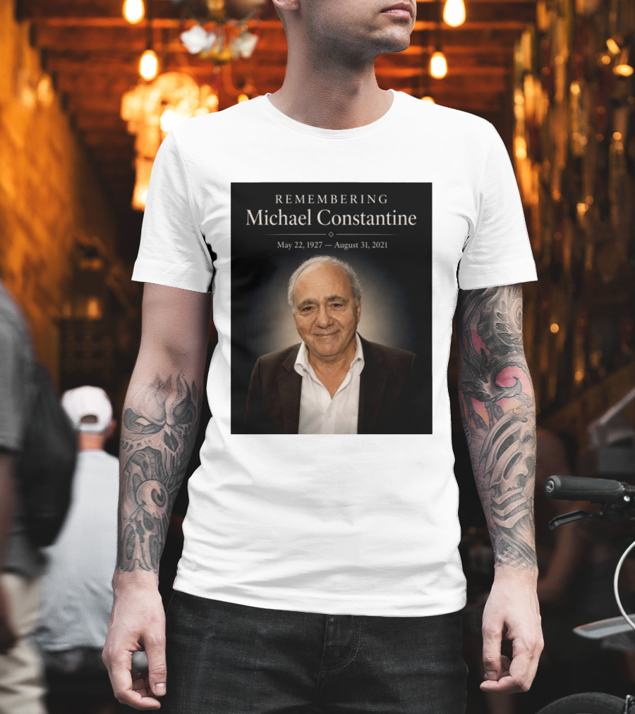 Remembering Michael Constantine May 22 1927 August 31 2021 T-Shirt