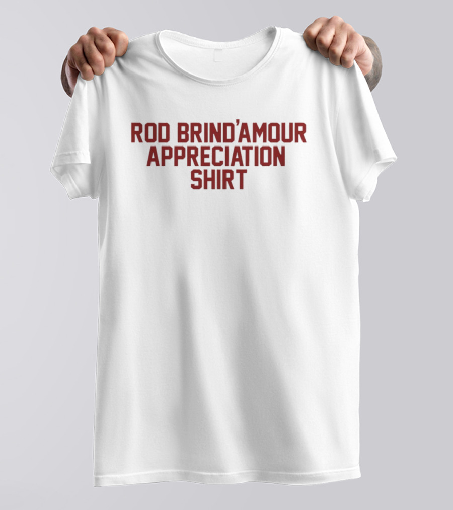 Rod Brind'Amour Appreciation T-Shirt