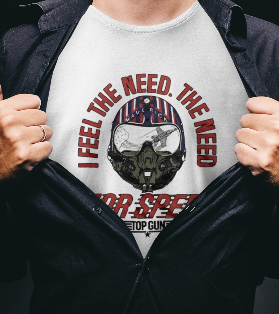 I Feel The Need The Need For Speed Top Gun Helmet T-Shirt