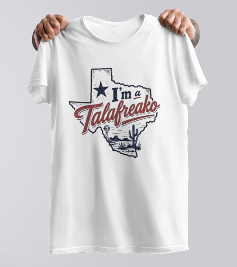 I'm A Talafreako Texas Star Map T-Shirt