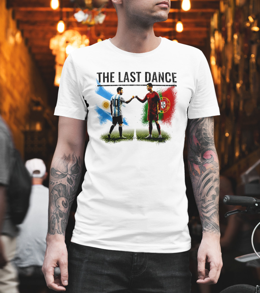 The Last Dance Messi Ronaldo Argentina Portugal Football Rivalry T-Shirt