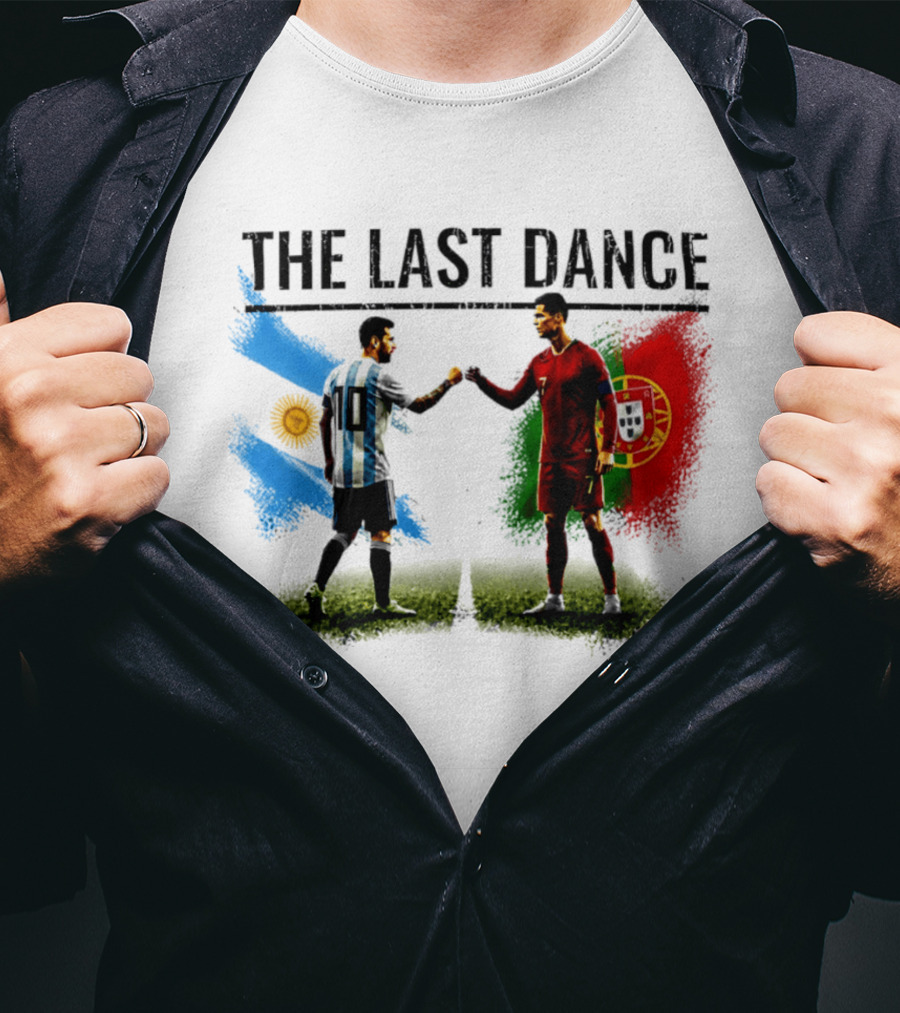 The Last Dance Messi Ronaldo Argentina Portugal Football Rivalry T-Shirt
