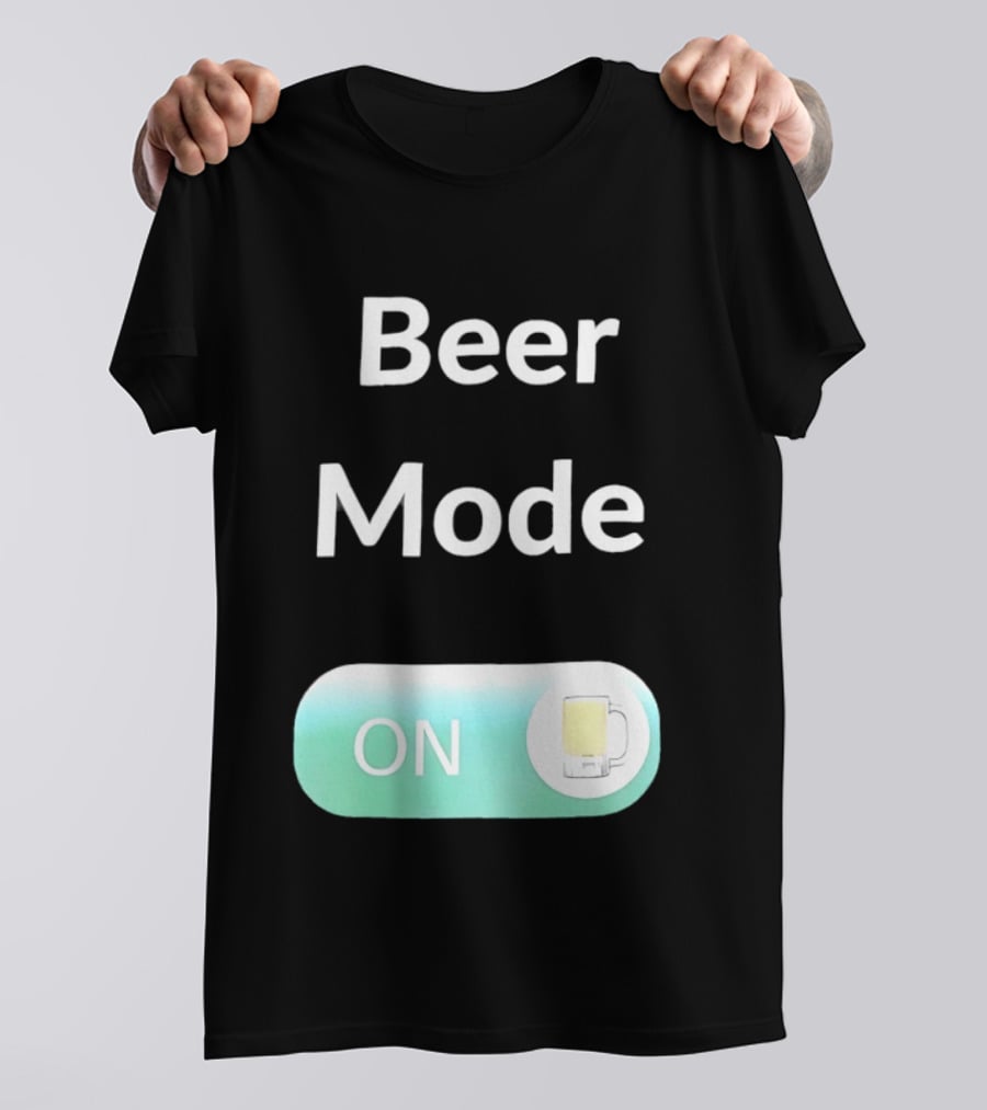 Beer Mode On Switch With Beer Glass T-Shirt