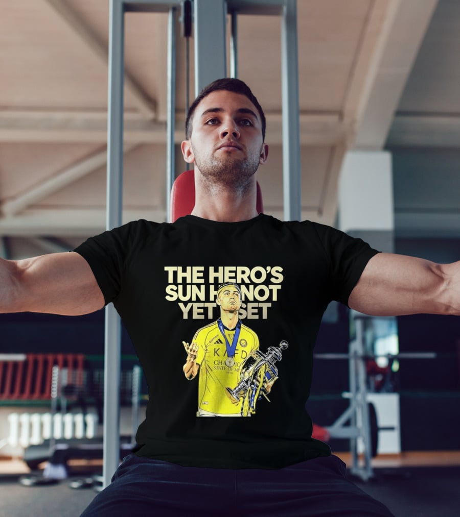 Cristiano Ronaldo The Hero's Sun Has Not Yet Set Championship Victory T-Shirt