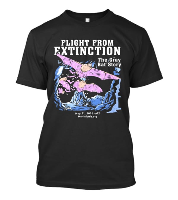 Flight From Extinction The Gray Bat Story May 21 2024 ATX MerlinTuttle.org T-Shirt