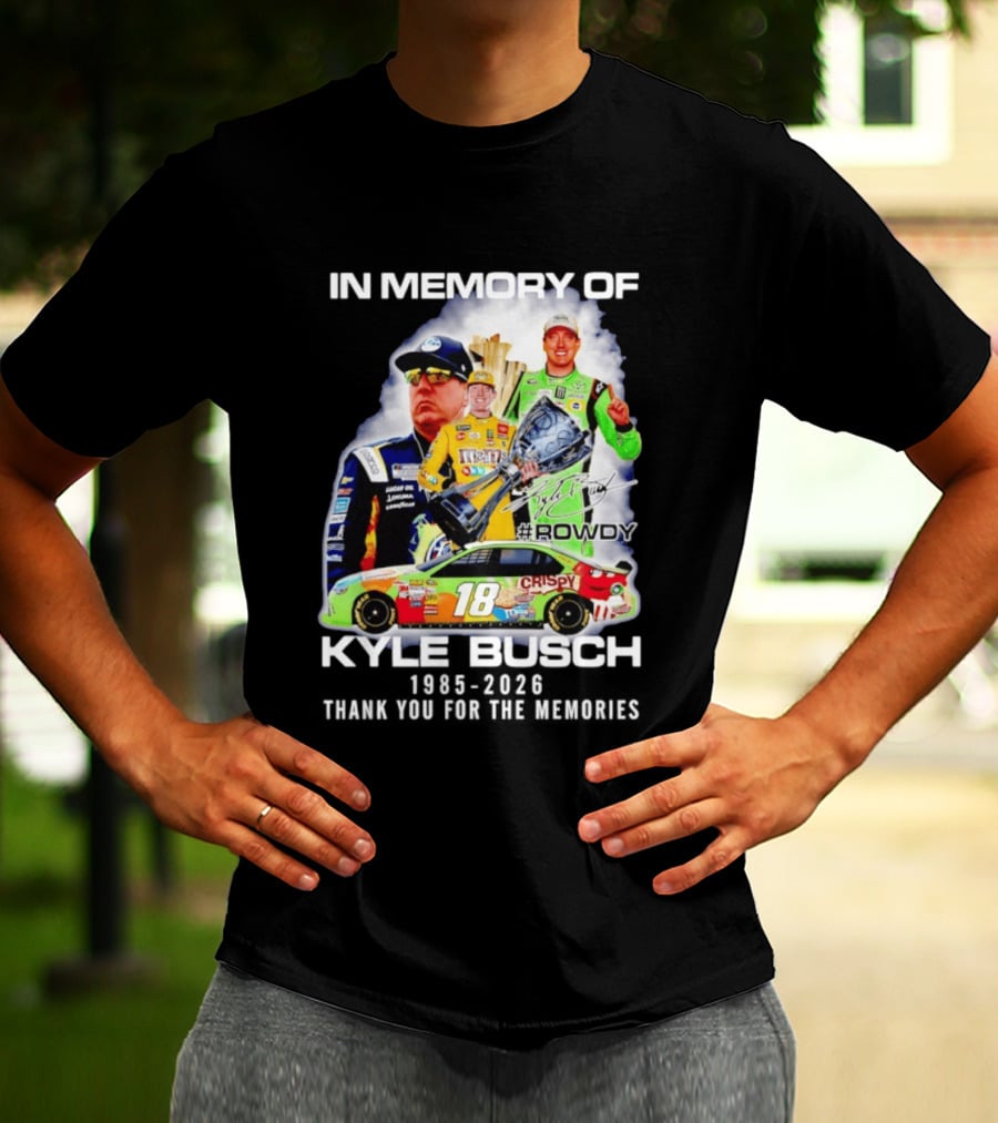 In Memory Of Kyle Busch Rowdy NASCAR 1985 2026 #18 Crispy Racing T-Shirt