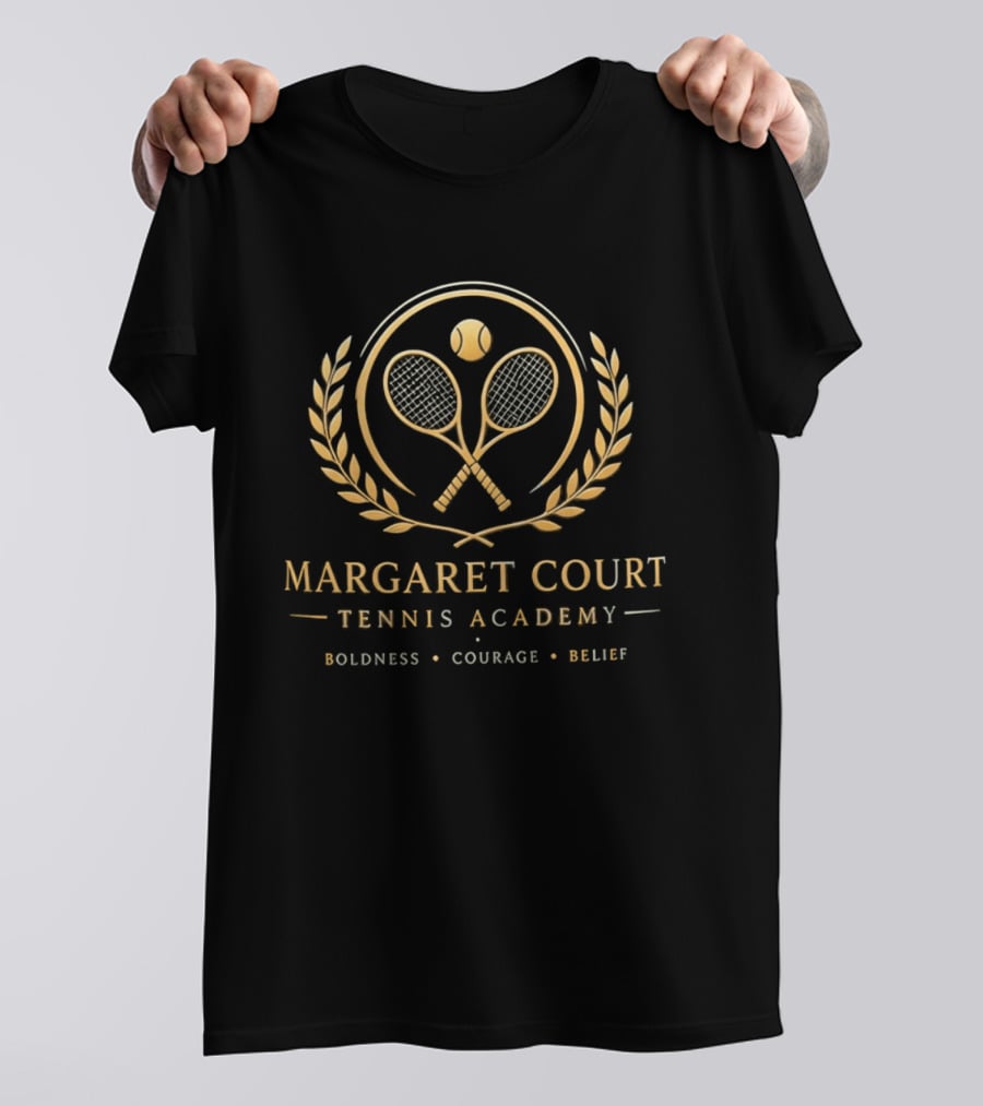 Margaret Court Tennis Academy Boldness Courage Belief T-Shirt