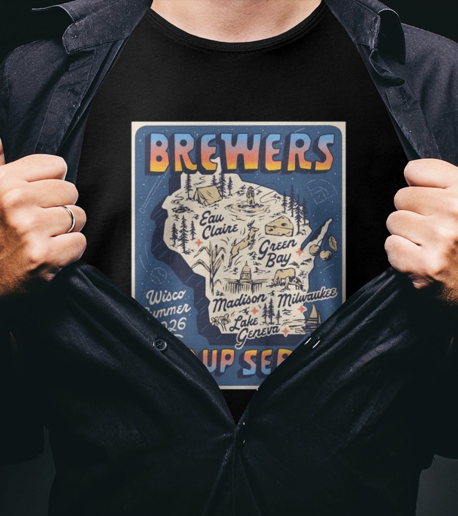 Brewers Wisco Summer 2026 Eau Claire Green Bay Madison Milwaukee Lake Geneva Pop Up Series T-Shirt