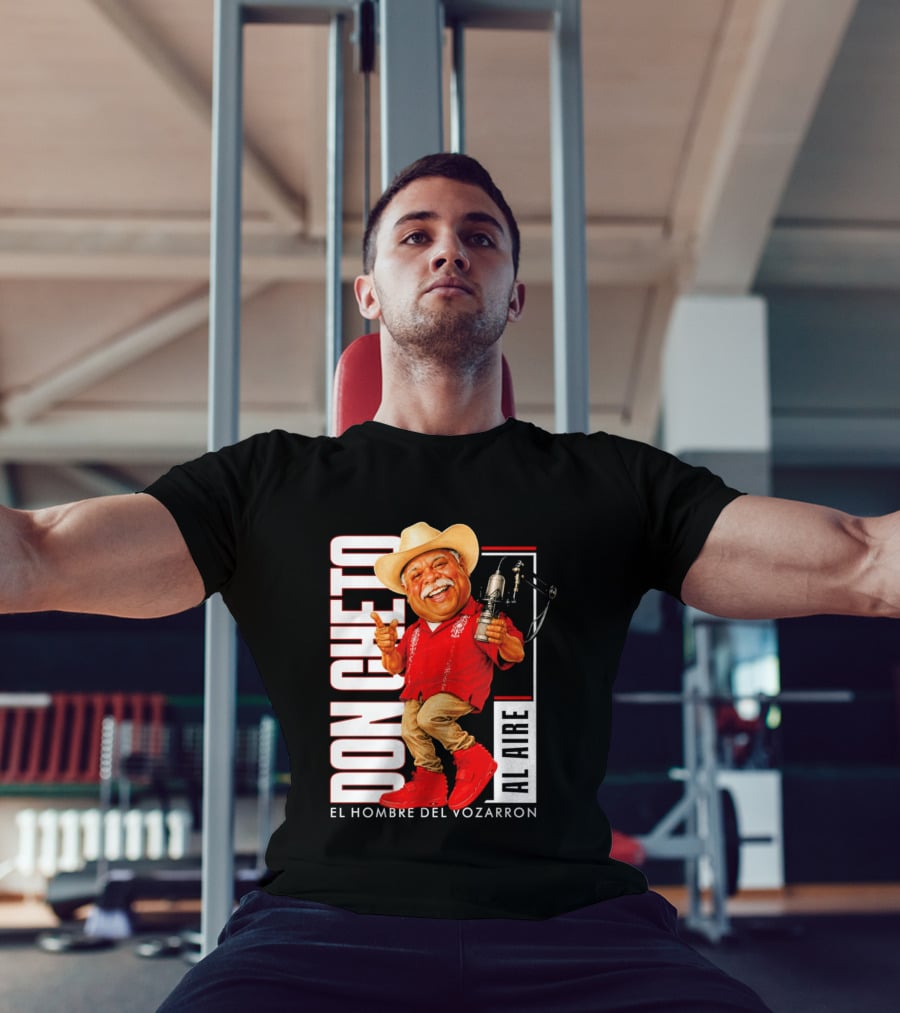 Don Cheto Al Aire El Hombre Del Vozarron Character Image T-Shirt