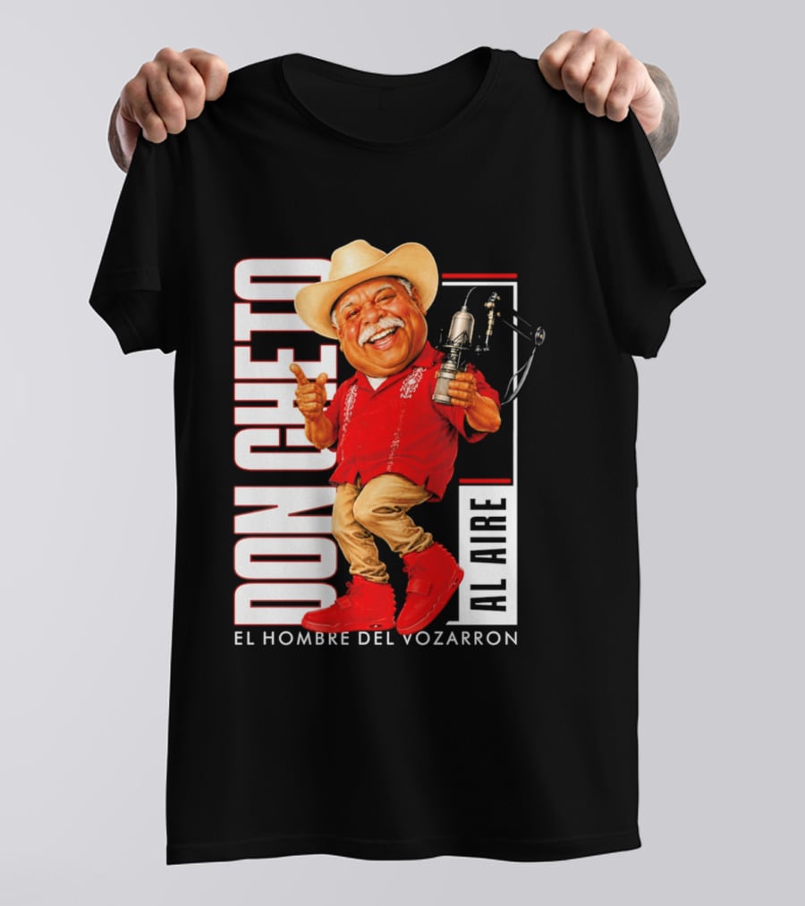 Don Cheto Al Aire El Hombre Del Vozarron Character Image T-Shirt