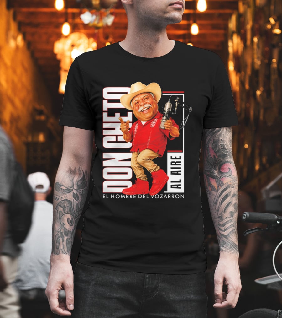 Don Cheto Al Aire El Hombre Del Vozarron Character Image T-Shirt