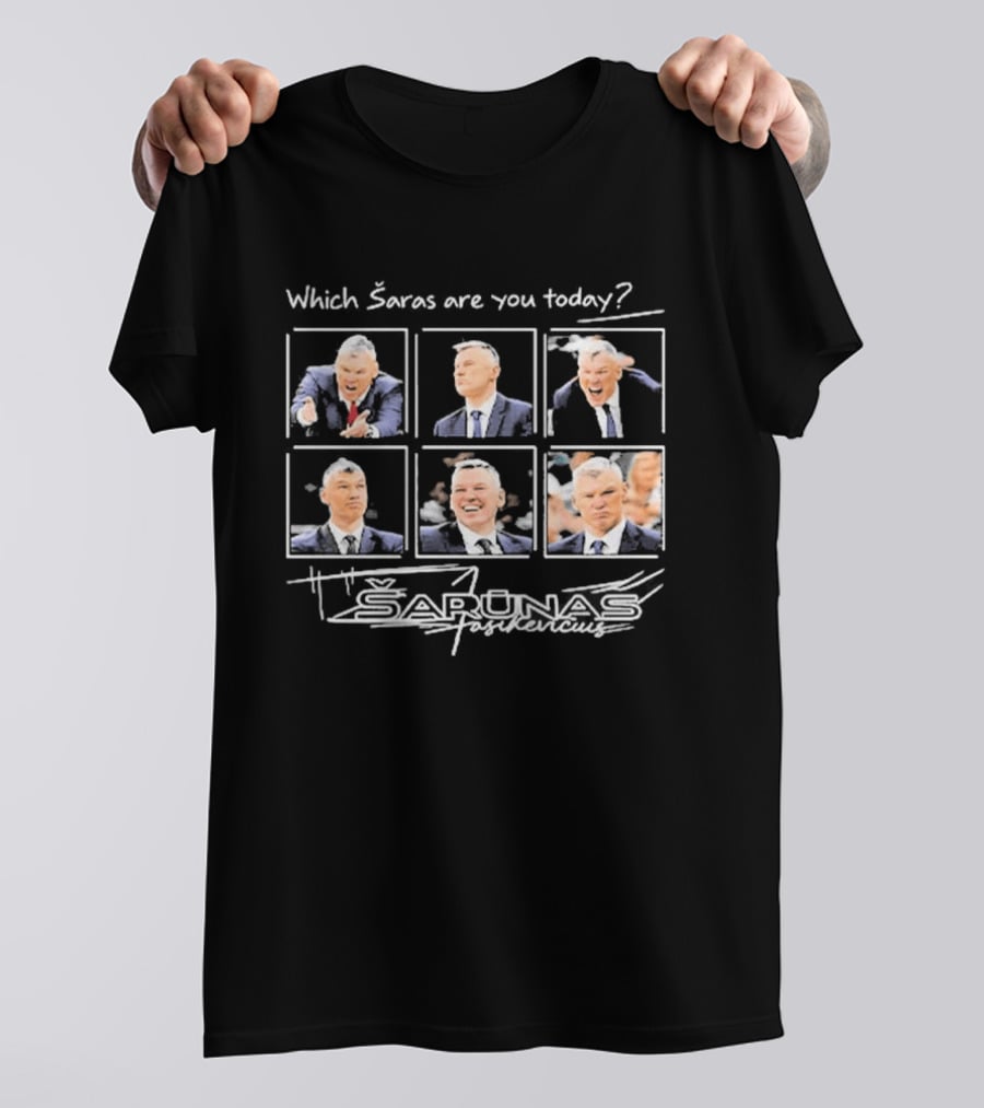 Which Šaras Are You Today Šarūnas Basketball Coach Expressions T-Shirt
