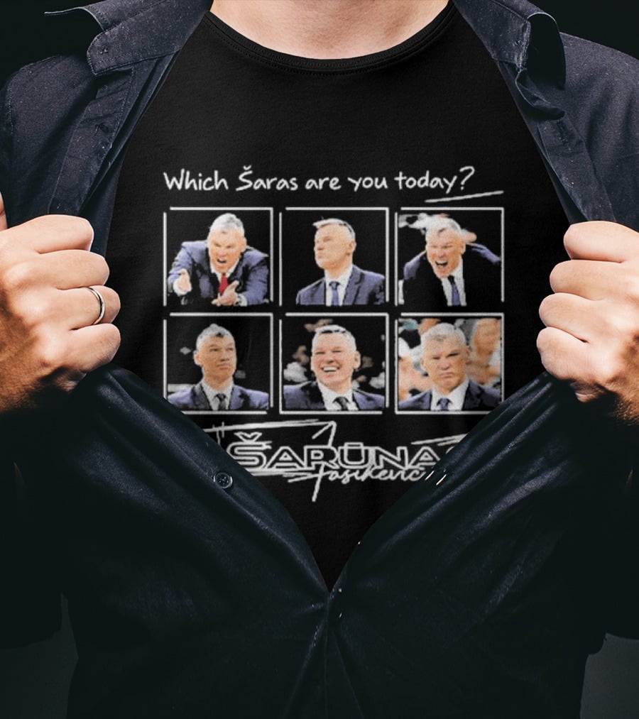Which Šaras Are You Today Šarūnas Basketball Coach Expressions T-Shirt