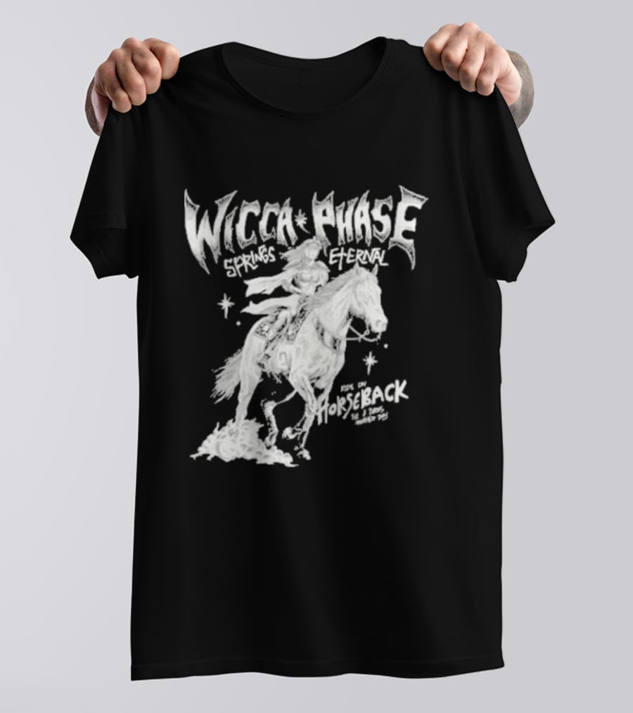 Wicca Phase Springs Eternal Horseback Rider T-Shirt